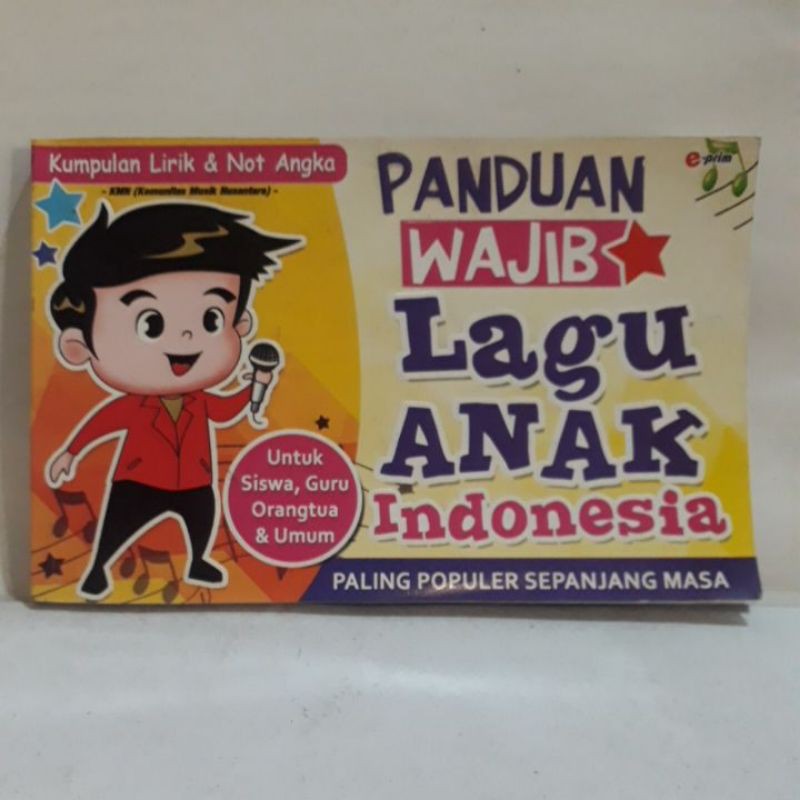Buku Anak - Panduan Wajib Lagu Anak Indonesia (Kumpulan Lirik & Not Angka)