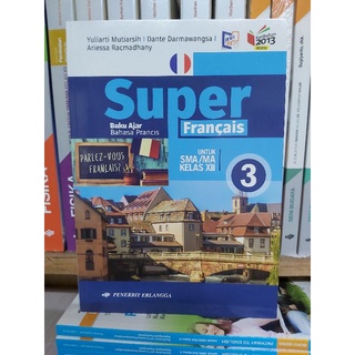 Jual Buku Super Prancis SMA Kelas 1,2,3 K13 -Erlangga | Shopee Indonesia