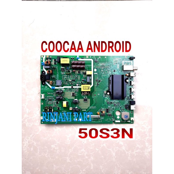 MAINBOARD ANDROID SMART DIGITAL TV LED COOCAA 50S3N MB 50S3N