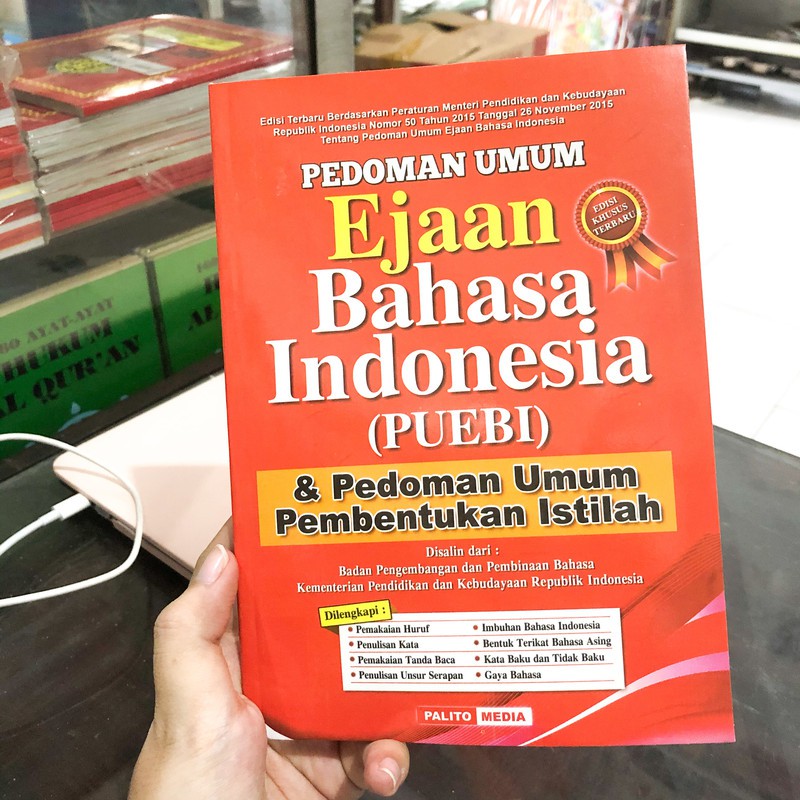 

Buku Pedoman Umum Ejaan Bahasa Indonesia (PUEBI) & Pedoman Umum Pembentukan Istilah