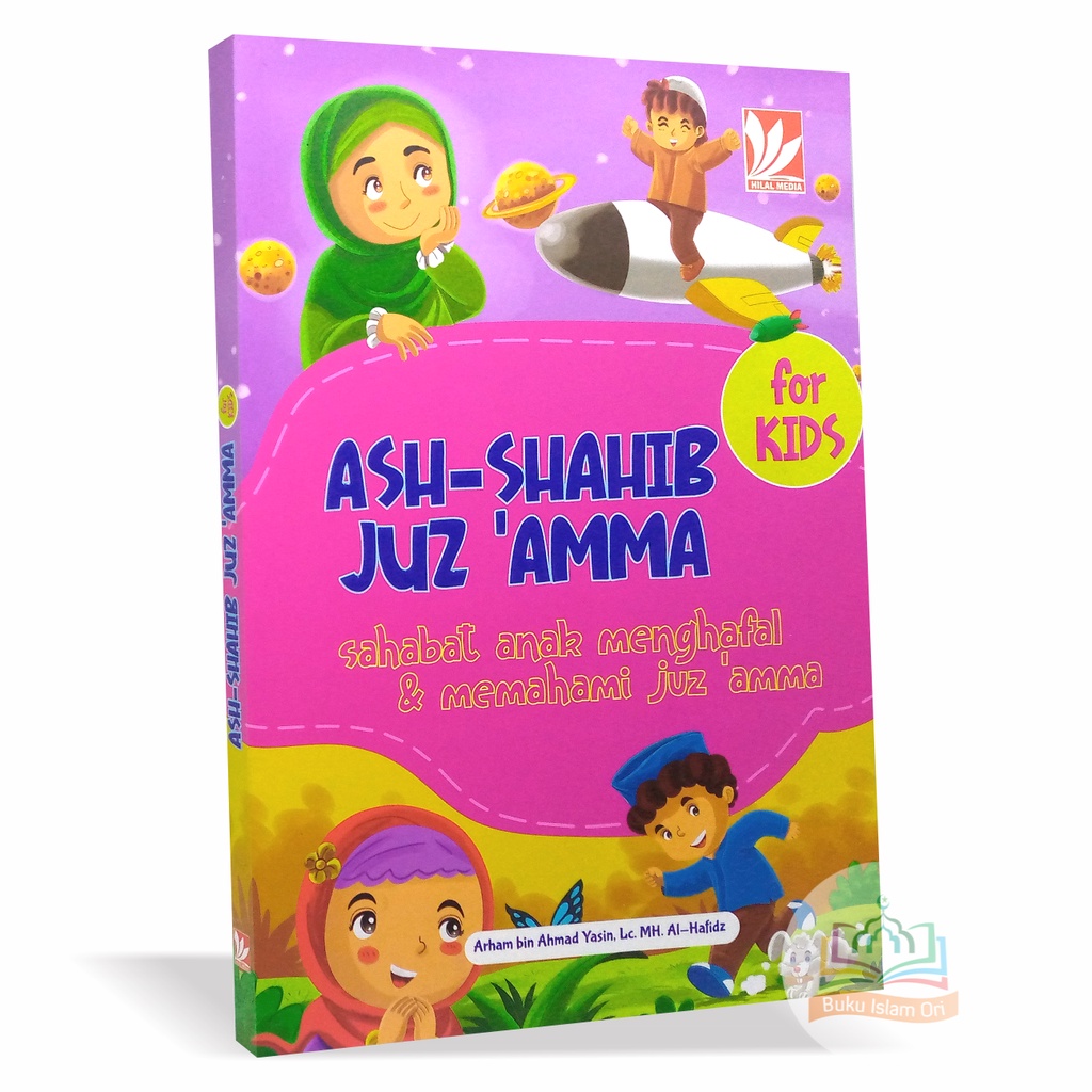 Buku Ash-Shahib Juz Amma for Kids - Sahabat Anak Menghafal & Memahami Juz Amma - Hilal Media