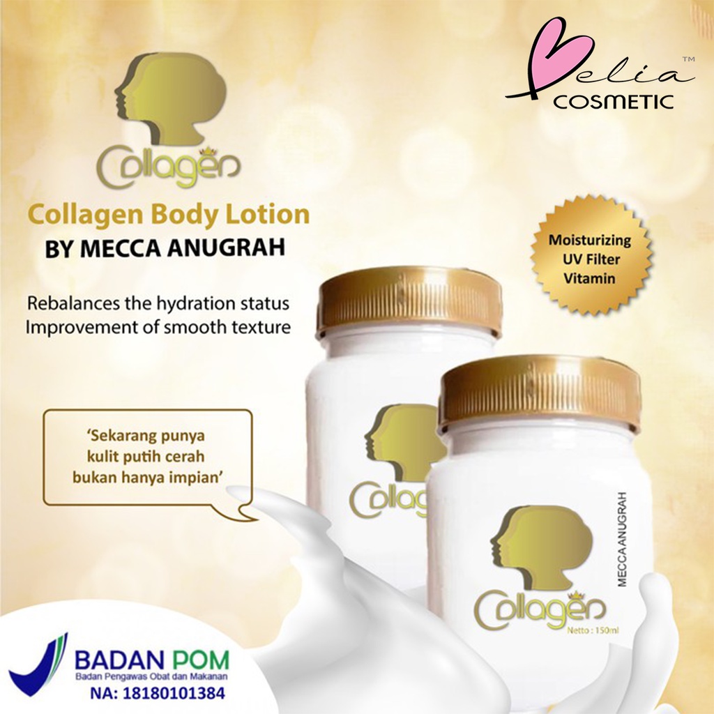 ❤ BELIA ❤ Mecca Anugrah Collagen Body Lotion by SYB Original 100% (Bitcol) | Pemutih Tubuh | Pelembab | BPOM