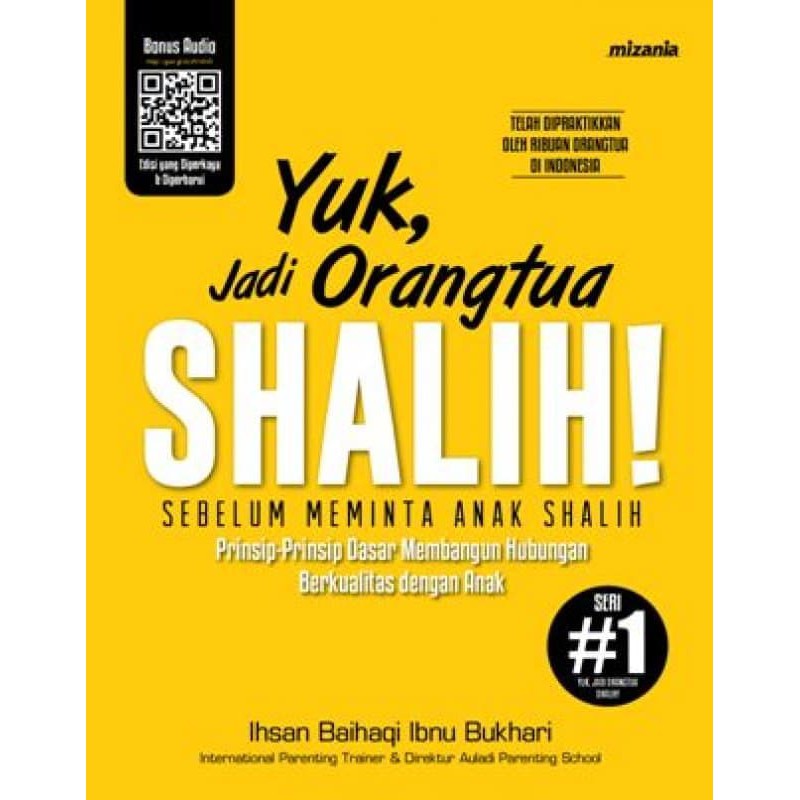STOCK TERBARU"YUK, JADI ORANG TUA SHALIH ihsan baihaqi abah ihsan buku parenting"