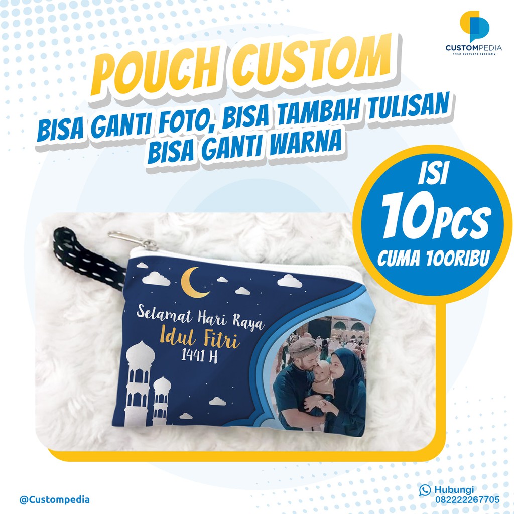 

POUCH / DOMPET / KADO / HADIAH / CUSTOM FOTO UNIK LUCU LEBARAN /ULANG TAHUN/ WEDDING / NIKAH / ANNIV