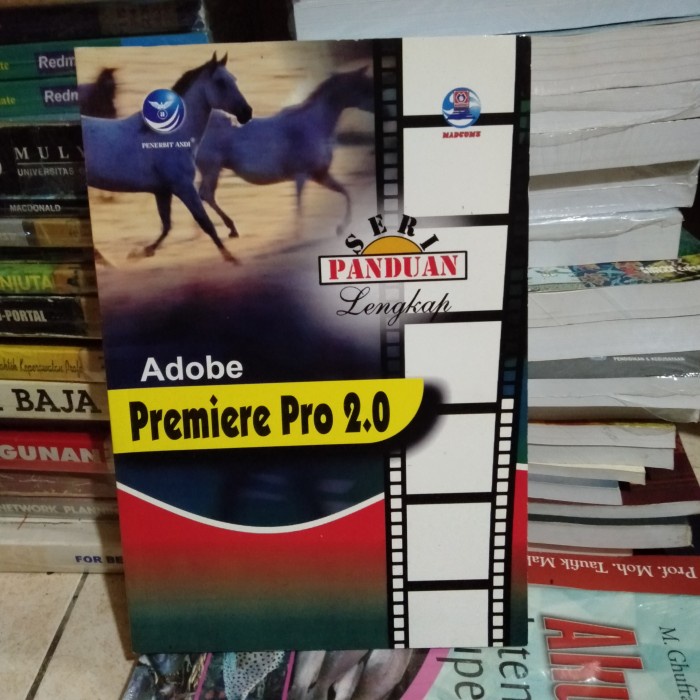 ORI BUKU SERI PANDUAN LENGKAP ADOBE PREMIERE PRO 2.0