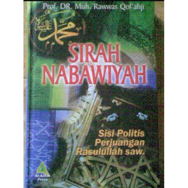 Sirah nabawiyah sisi politis perjuangan Rosulullah saw