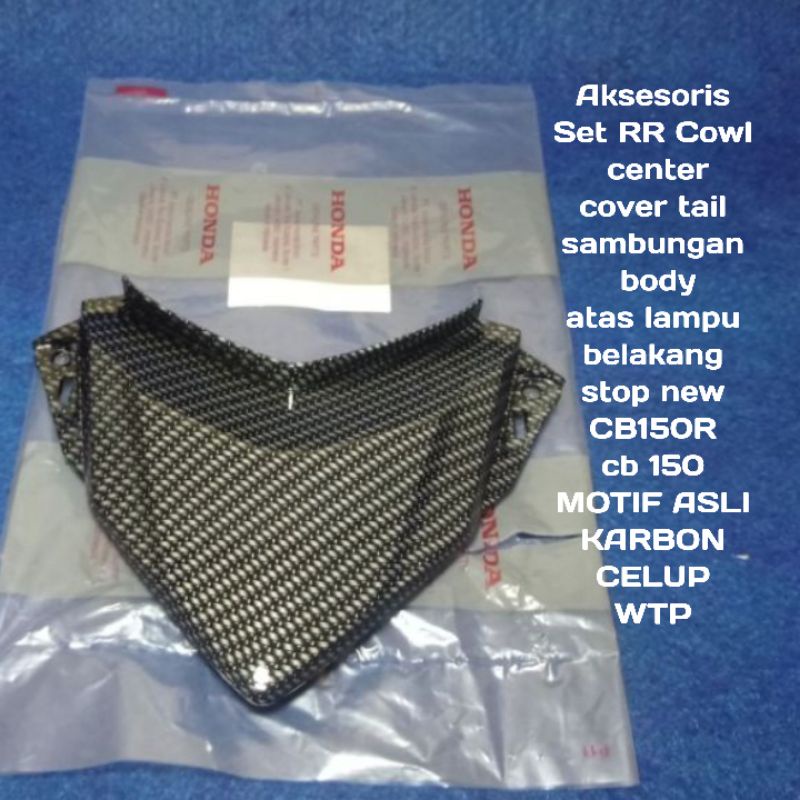 Aksesoris motor CB 150 R. Set RR Cowl center cover tail sambungan body atas lampu belakang stop new 