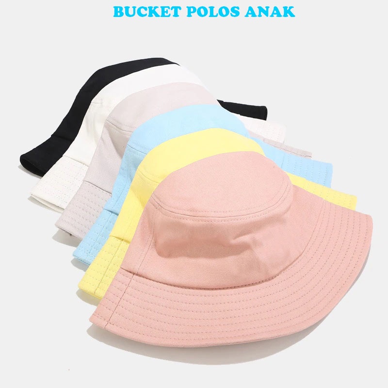 Bucket  Anak POLOS umur 2 - 8 tahun