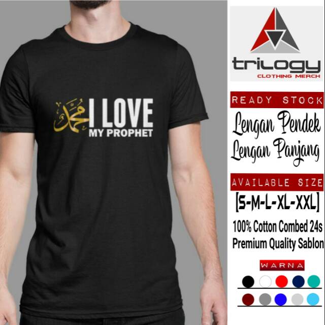 KAOS DAKWAH ISLAMI I LOVE MY PROPHET MUHAMMAD KAOS DISTRO COTTON COMBED ADEM