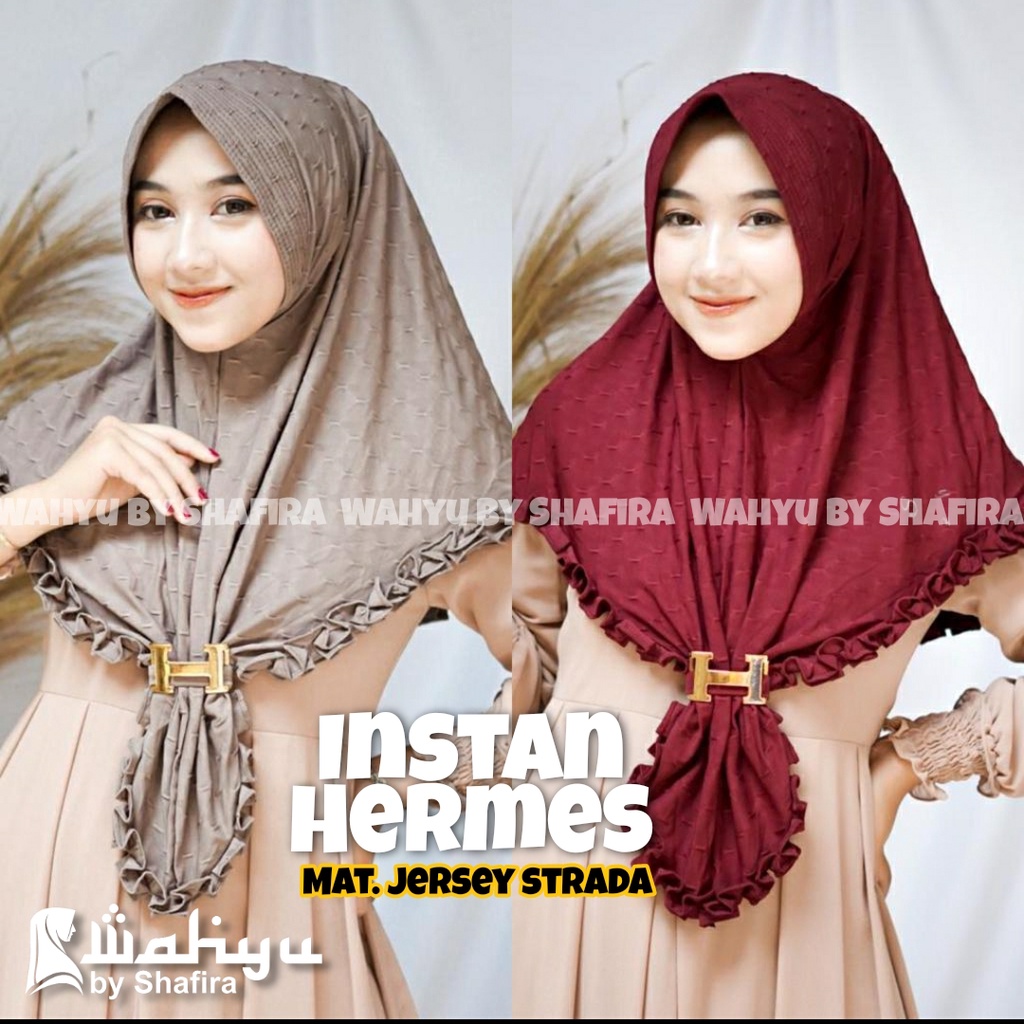 HERMES HIJAB INSTAN KEKINIAN JERSEY STRADA FREE BROS/GESPER WAHYU BY SHAFIRA JILBAB TERBARU EL RAIS 