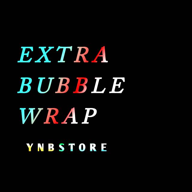 

Extra bubble wrap