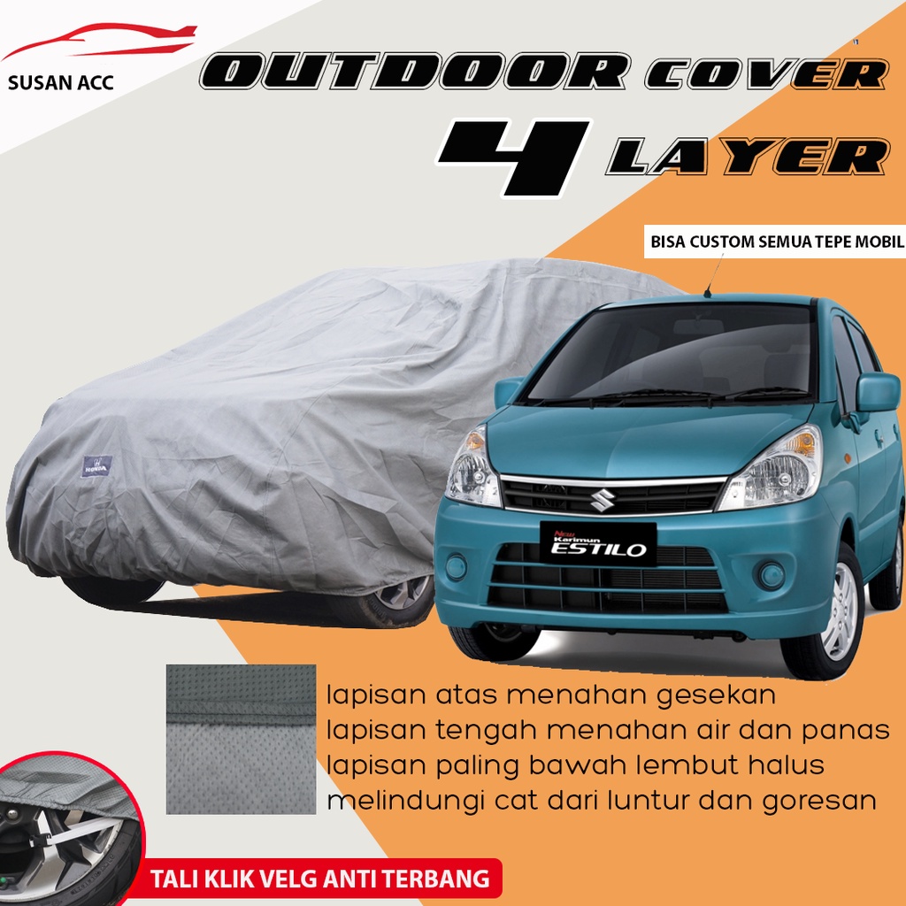 OUTDOOR PREMIUM 4 Layer Body Cover Mobil estilo waterproof Sarung Mobil estilo anti air/katana/wagon r/karimun/karimun estilo/datsun/datsun go/datsun go plus/datsun 3 baris/datsun 2 baris