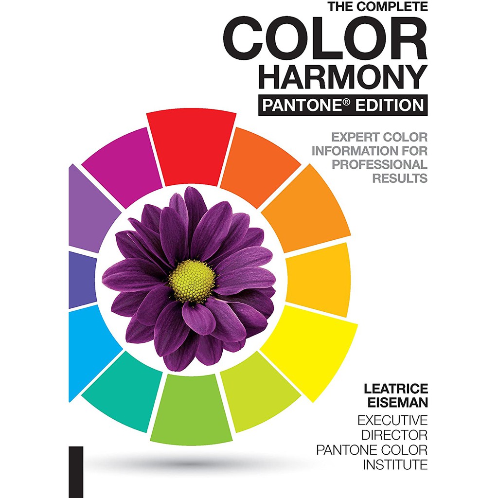 The Complete Color Harmony, Pantone Edition: Expert Color Information for Profess - 9781631592966