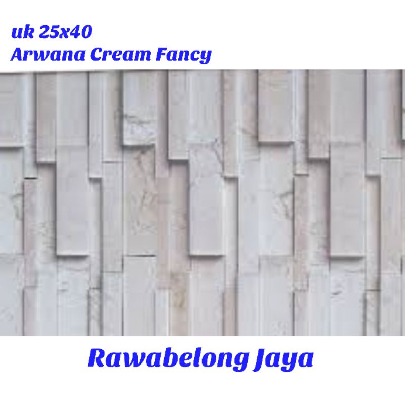 KERAMIK 25x40 ARWANA CREAM FANCY