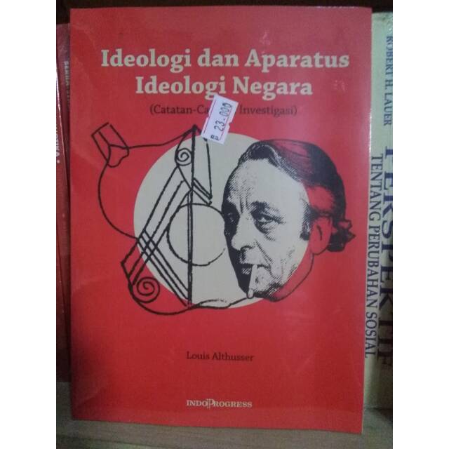 Ideologi dan Aparatus Ideologi Negara; Catatan-Catatan Investasi - Louis Althusser