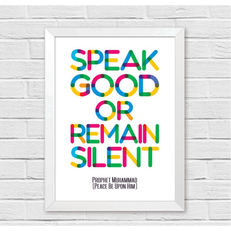 POSTER PAJANGAN DINDING TIPOGRAFI UNIK LUCU KATA MUTIARA ISLAMI "SPEAK GOOD...." - K.82