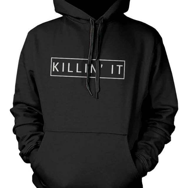 KILLIN' IT HOODIE