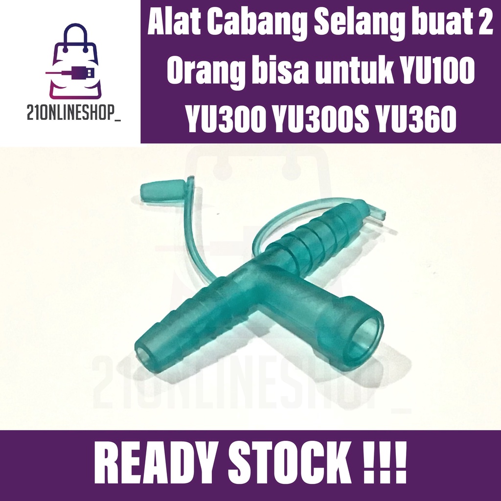 Alat Cabang Selang Buat 2 orang YU100 YU300 YU300S YU360