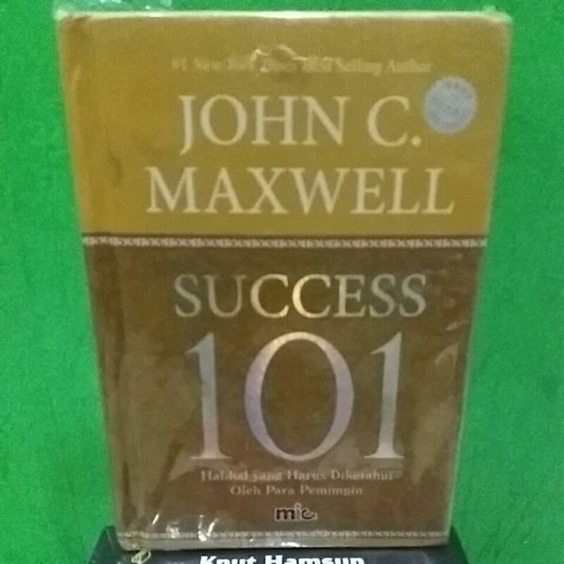 Buku Buku John C. Maxwell Success 101 hal-hal yang harus diketahui oleh para pemimpin