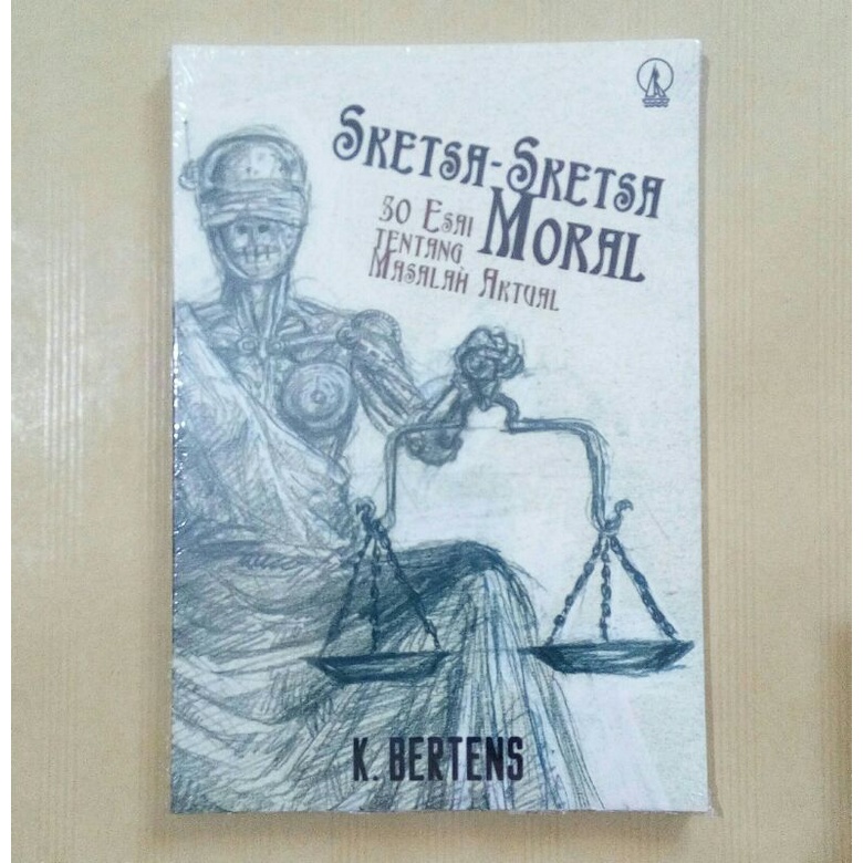 Sketsa-Sketsa Moral - 50 Esai Tentang Masalah Aktual - K. Bertens