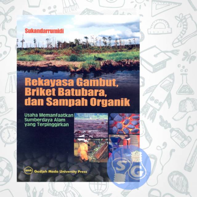 REKAYASA GAMBUT BRIKET BATUBARA DAN SAMPAH ORGANIK