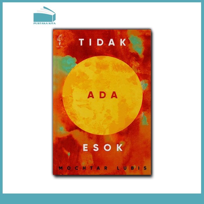 Tidak Ada Esok - Obor Indonesia