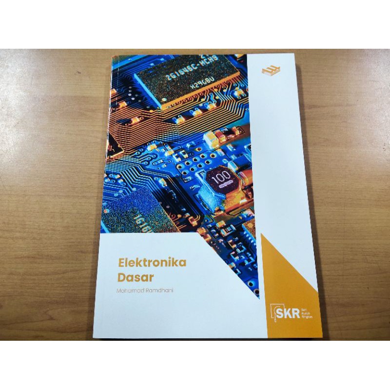 SERI KULIAH RINGKAS: ELEKTRONIKA DASAR