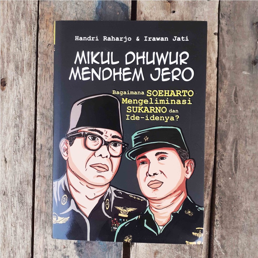 Buku Sejarah, Politik, Mikul Dhuwur Mendem Jero