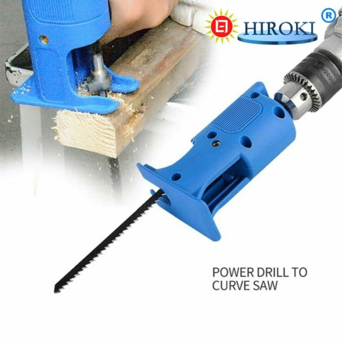 Hiroki Adaptor Bor Reciprocating Jig Saw Gergaji Potong Kayu Besi