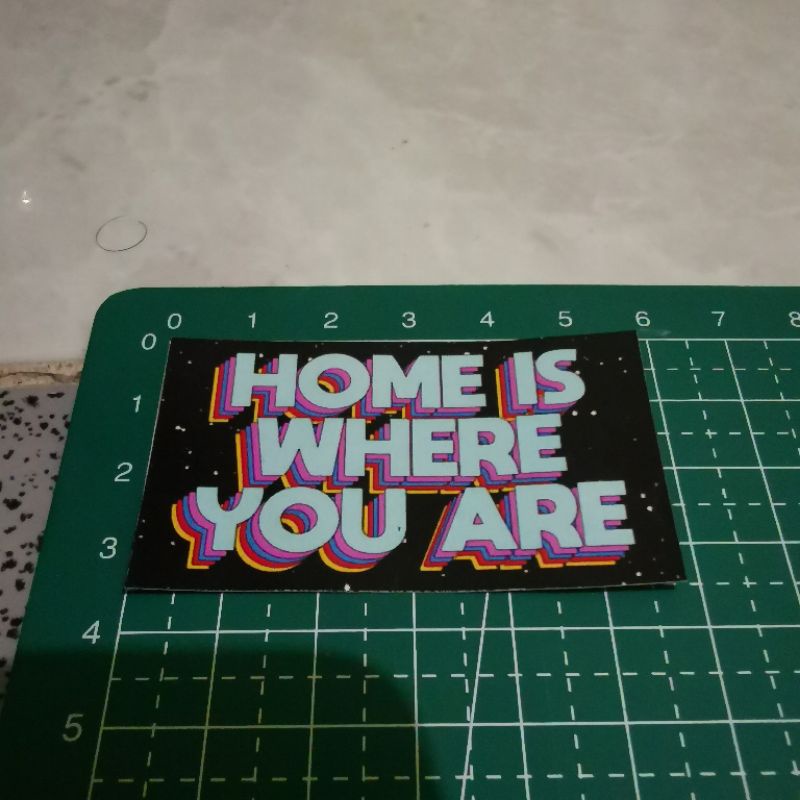 

Home Is Where You Are Sticker Stiker