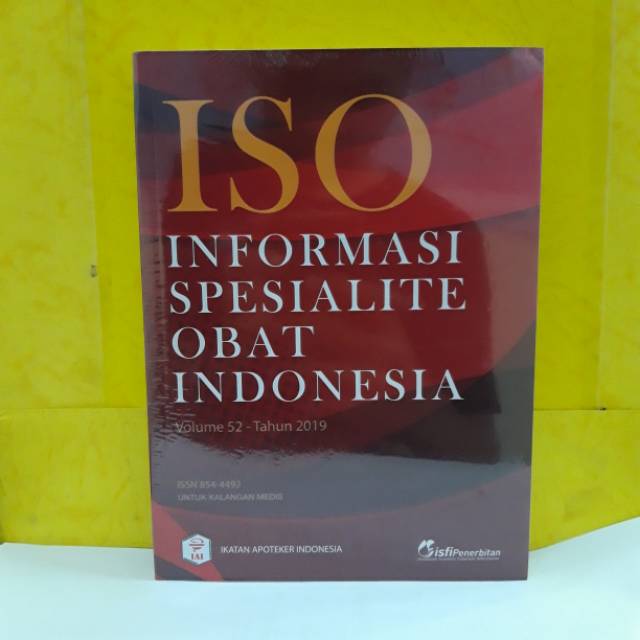 ISO INFORMASI SPESIALITE OBAT INDONESIA VOLUME 52 TAHUN 2019