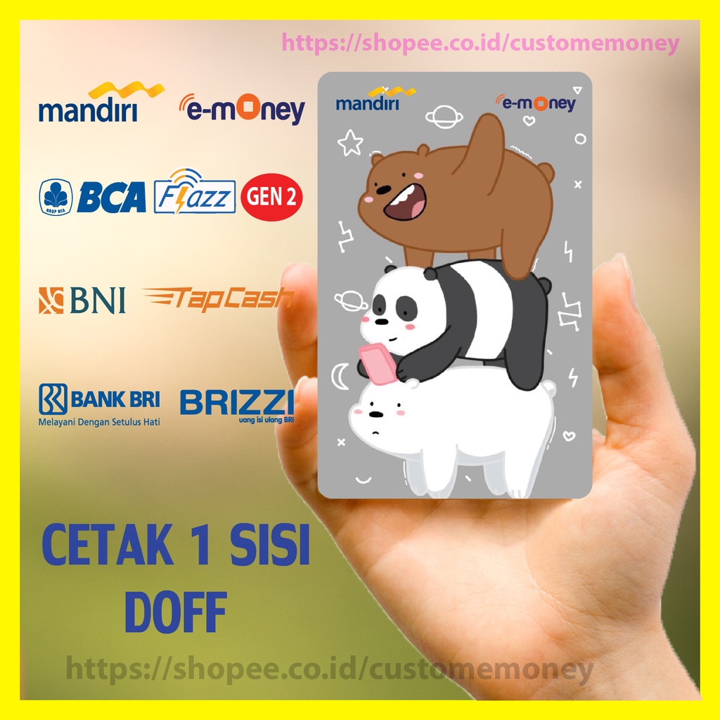 KARTU EMONEY ANIME WE BARE BEARS KARTUN BERUANG ETOLL E-MONEY MANDIRI FLAZZ BCA GEN 2 TAPCASH BNI BRIZZI - 1 SISI