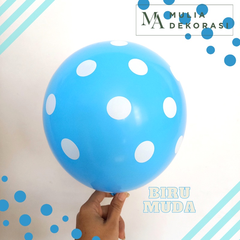 Balon Polkadot 12 Inch Isi 10pcs Dekorasi Bakcdrop Ulang Tahun Aqiqah Tunangan Lamaran