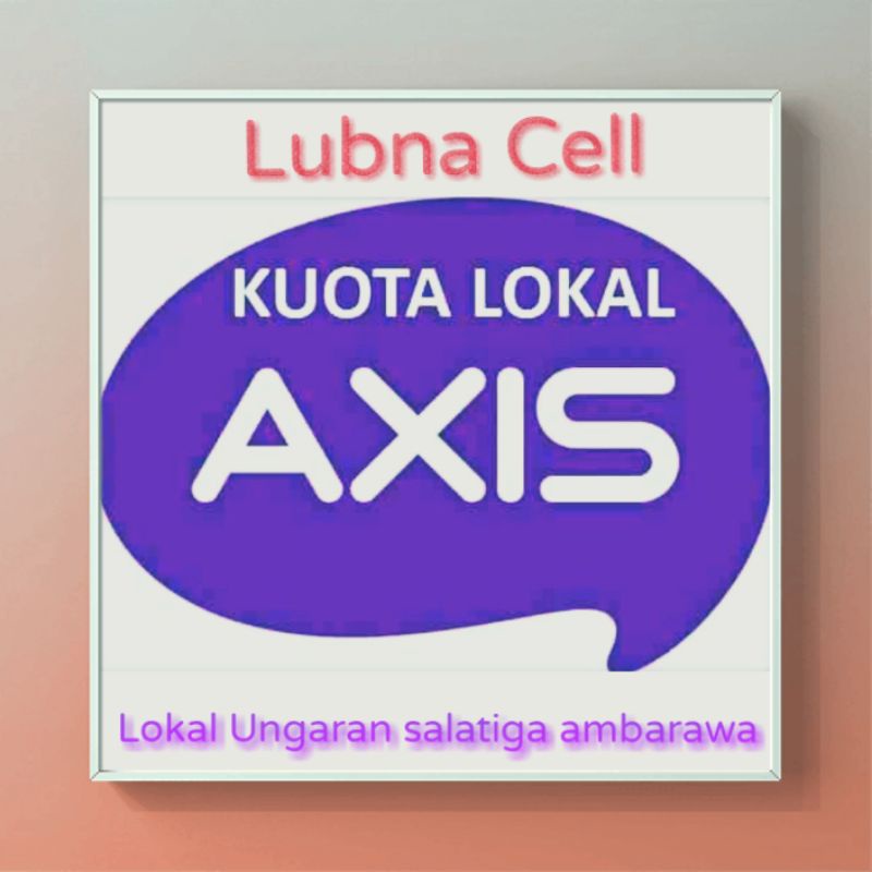 INJECT AXIS LOKAL Kab. SEMARANG USA 1GB, 2GB, 5GB DAN 8GB