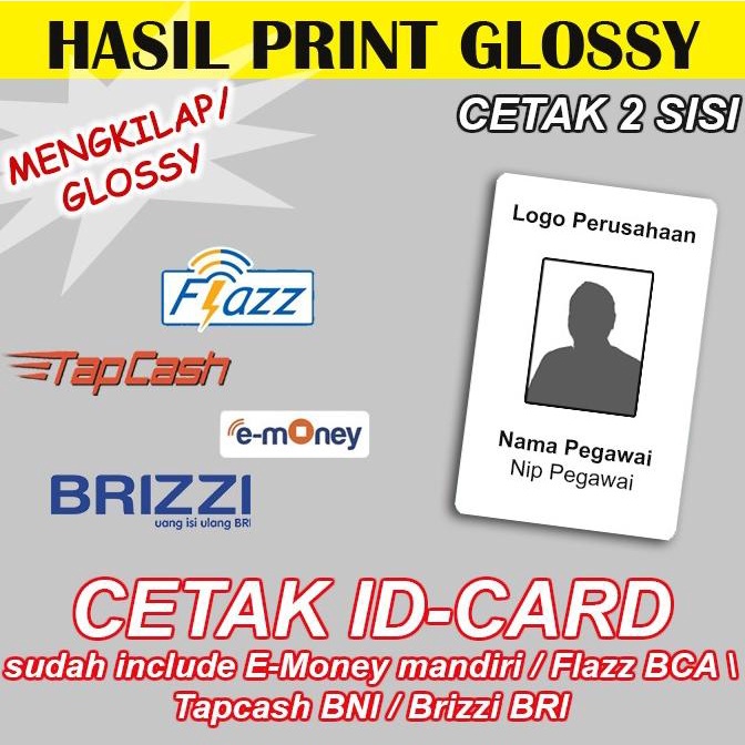 

BEST SALES IDCARD ID CARD EMONEY ETOLL BRIZZI TAPCASH FLAZZ GLOSSY KUALITAS BAGUS STOK TERBATAS