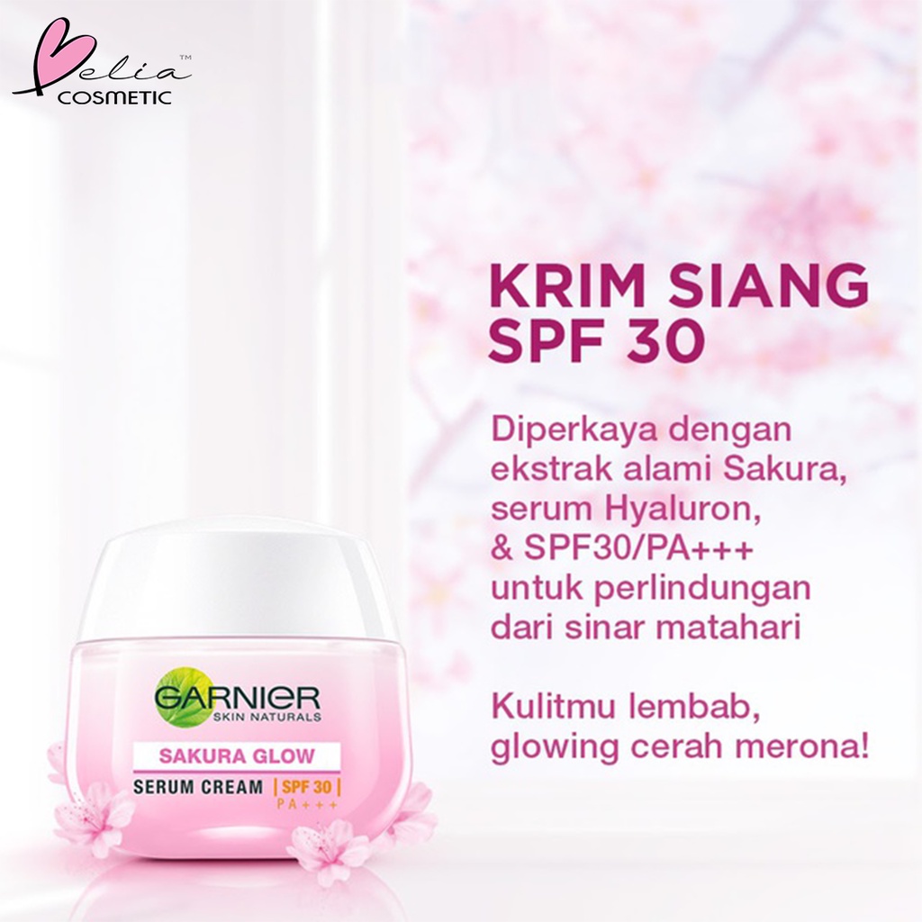 ❤ BELIA ❤ GARNIER Sakura White Sakura Glow Whitening Serum Cream Day | Night Cream Krim Pagi Malam Skin Care 50