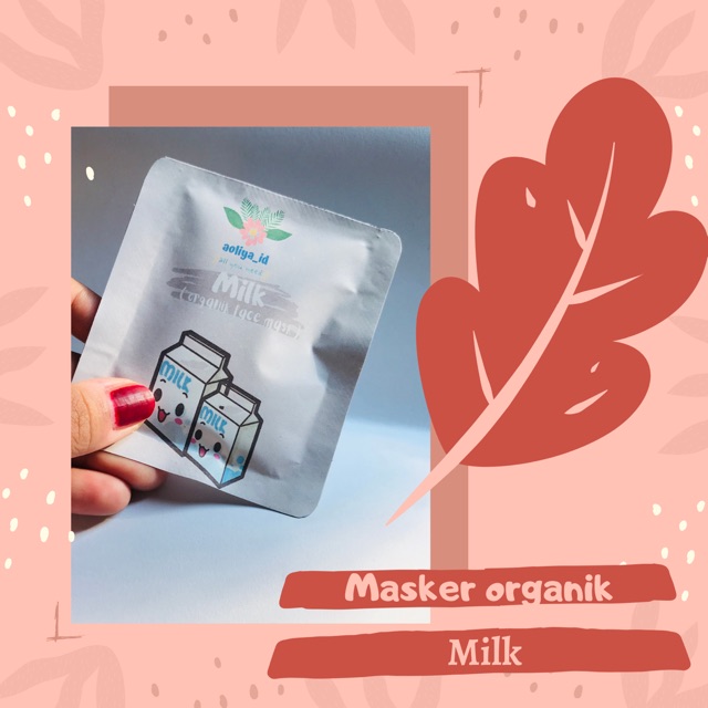 MASKER ORGANIK PREMIUM MILK , 10gram , OPEN RESELLER DAN DROPSHIP