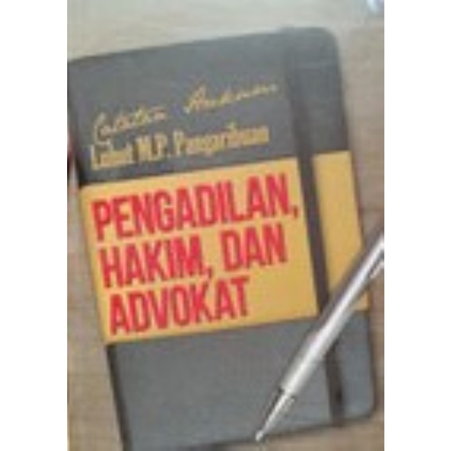 BUKU CATATAN HUKUM RUHUT M P PANGARIBUAN PENGADILAN,HAKIM DAN ADVOKAT