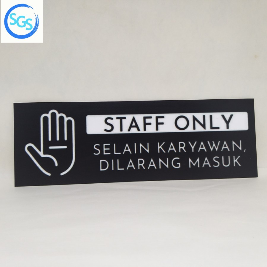 

Sign STAFF ONLY Acrylic Signboard Akrilik UV Print