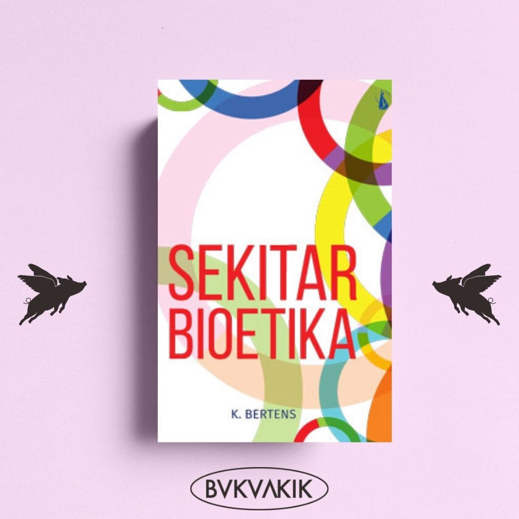 Sekitar Bioetika - K. Bertens