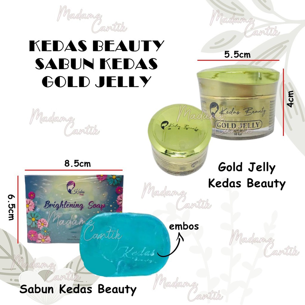 ✿ MADAME ✿ KEDAS BEAUTY BRIGHTENING SOAP SABUN PEMUTIH / KEDAS BEAUTY GOLD JELLY BODY SERUM BPOM