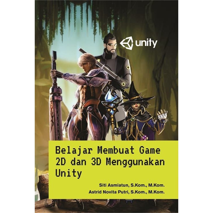 Belajar Membuat Game 2D dan 3D Menggunakan Unity