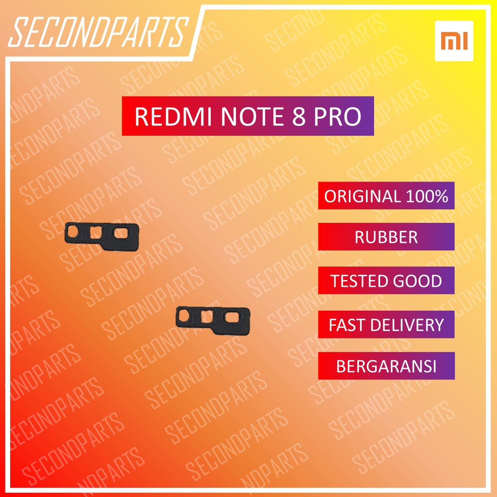 KARET RUBBER PROXIMITY SENSOR XIAOMI REDMI NOTE 8 PRO ORIGINAL COPOTAN