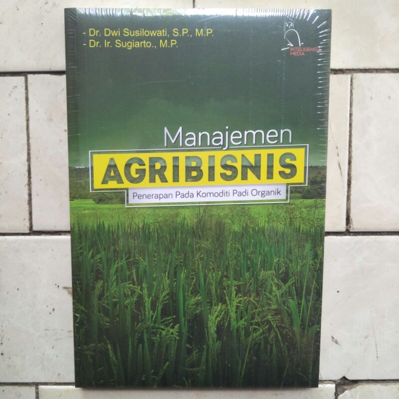 Jual Buku Manajemen Agribisnis Penerapan Pada Komoditi Padi Organik ...