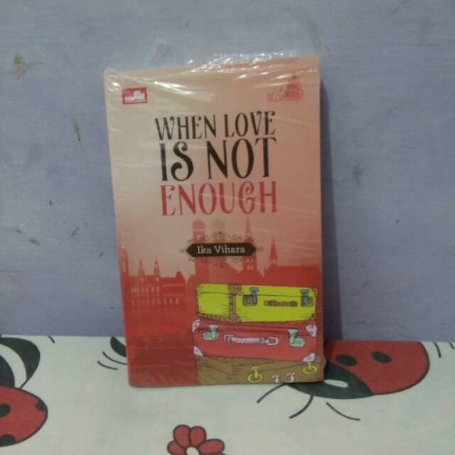 Novel Elexmedia When Love is Not Enough