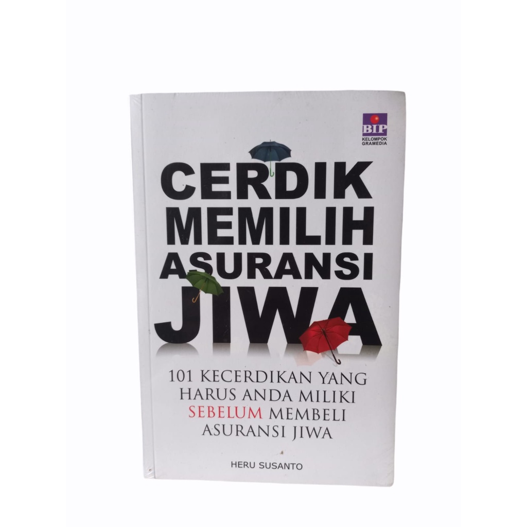 CERDIK MEMILIH ASURANSI JIWA - HERU SUSANTO