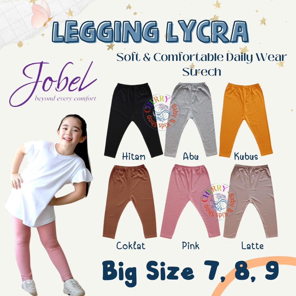 Jobel Legging 7 - 9 Tahun Legging Anak Perempuan Adem Lembut X Zebe Lycra CBKS