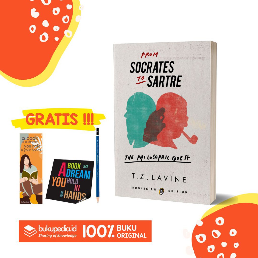 

BUKU FROM SOCRATES TO SARTRE : THE PHILOSOPHIC QUEST - T.Z. LAVINE ( BONUS PENSIL 2B, BOOKMARK )
