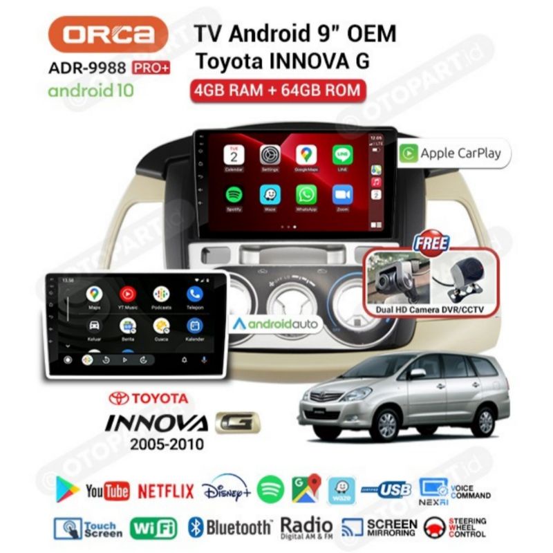 Head Unit Android ORCA ADR 9988 PRO+ CARPLAY Ram 4 Gb Rom 64 Gb TOYOTA INNOVA G 2005 - 2010