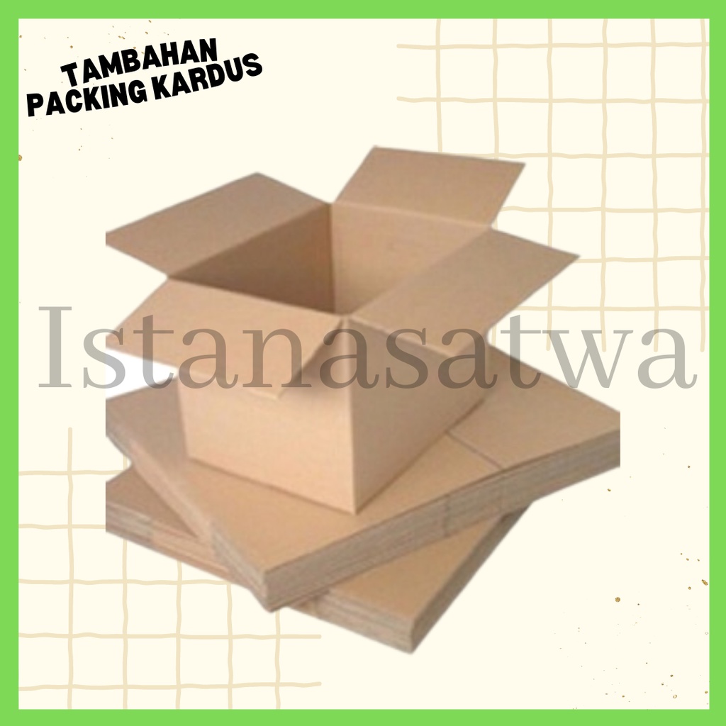 

Kardus tambahan packing / extra kardus